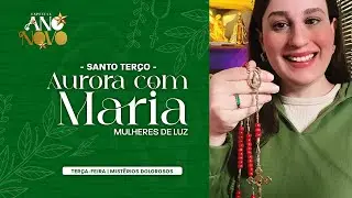 ESPECIAL DE ANO NOVO | Santo Terço 30/12 | Dolorosos | Terça-Feira @ericalerya #103