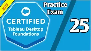 Tableau Desktop Foundations Practice Exam Questions - Part 25!!