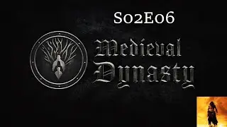 Medieval Dynasty S02E06 #Sammel Runde