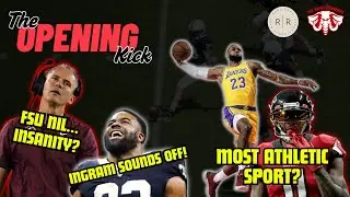 The Opening Kick: FSU NIL Insanity | Revenue Sharing in CFB | Most Athletic Sport?