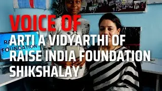 Voice of Arti//Raise India Foundation Shikshalay Vidyarthi//#raiseindiafoundation