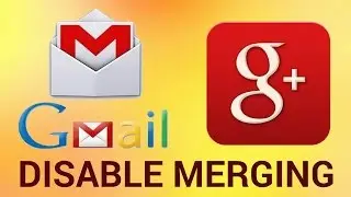 How to Disable Merging Google Plus and Gmail Contacts