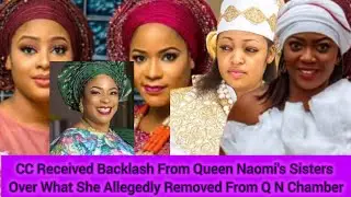 CC Received Backlash From Queen Naomi's Sisters Over What She Allegedly Removed From Q N Chamber