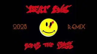 BOMB THE BASS 2025 REMIX - BEAT DIS - T.A.M.E.R.