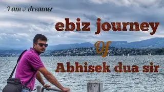 ebiz journey of abhishek dua sir | We_r_ebizzers