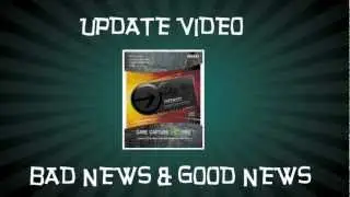 UPDATE VIDEO - GOODS NEW & BAD NEWS