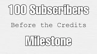 100 Subscribers Milestone