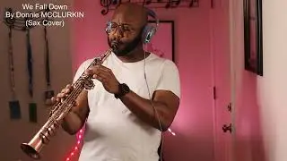 We Fall Down by Donnie McClurkin (Sax Cover)