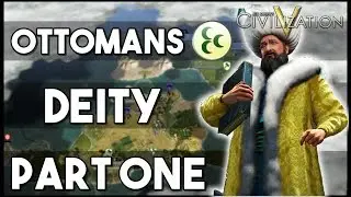 Civ 5 Deity Playthrough: THE OTTOMANS, Part 1 (Archipelago Map)