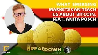 What Grassroots Communities in Emerging Markets Can Teach Us About Bitcoin, Feat. Anita Posch