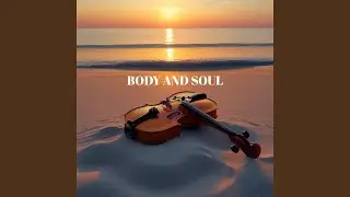 BODY AND SOUL (Remix)