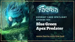 Faeria - Oversky Card Spotlight - Apex Predator