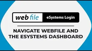 Navigate Webfile and the eSystems Dashboard