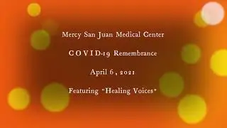 COVID-19 Remembrance at Mercy San Juan (Shortcuts in the description)