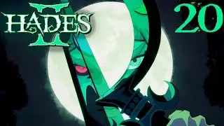 SB Plays Hades II 20 - Just Add A Couple More Blades