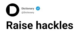 Raise hackles Meaning In English