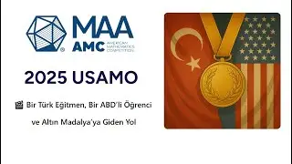 Bir Türk Matematikçi, Bir ABD'li Öğrenci ve USAMO Altın Madalyaya Giden Yol