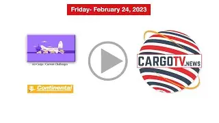 Cargotv.news Cargo Episode 172 (Feb 24 , 2023)