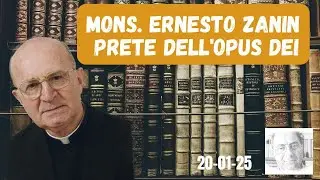 MONS. ERNESTO ZANIN, PRETE DELL'OPUS DEI