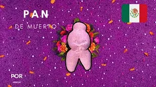 PAN DE MUERTO ENRIQUECIDO BY - Sergio Lopez