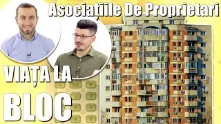 Viata la BLOC. Despre Asociatiile de Proprietari, cu Silviu SIMION.