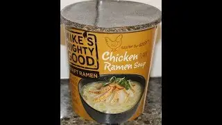 Mike&rsquo;s Mighty Good: Chicken Ramen Soup Review