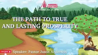 The Path to True and Lasting Prosperity - Speaker: Pastor Jason Anderson