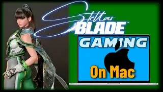 I Played Stellar Blade on Mac in 2026: 3 Recommended Solutions
