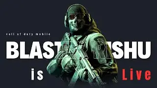 🔴BLASTER RISHU IS LIVE | COD MOBILE LIVE⚡