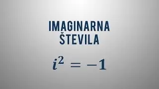 Imaginarna števila in število i