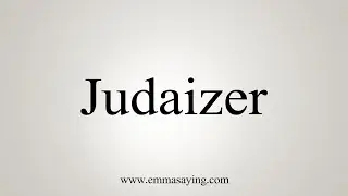 How To Say Judaizer