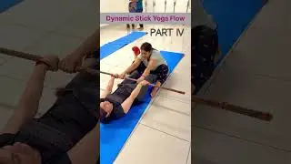 Dynamic Stick Yoga, Part 4