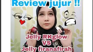 Review Red Jelly RKglow vs Red Jelly firanafirah - Jelly firanafirah bahaya jadi hitam !!