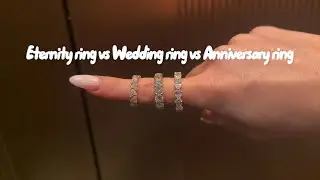 Eternity Ring vs Wedding Ring vs Anniversary Ring