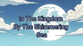 Kids Poem|| In The Kingdom By The Shimmering Sea|| Nursery Rhymes 