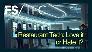 FS/TEC 2025 - Restaurant Tech Love it or Hate It?