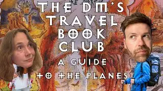 The DM's Travel Bookclub: A Guide to The Planes