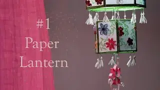 #1 A simple and peaceful way of making a Paper lantern