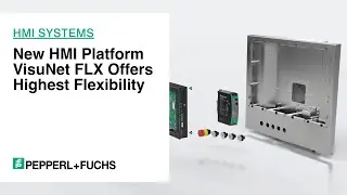 Новая платформа HMI VisuNet FLX обеспечивает максимальную гибкость