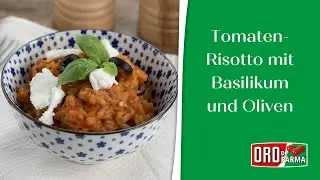 Tomaten-Risotto mit Oliven und Basilikum | ORO di Parma
