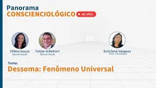 Panorama Conscienciol&oacute;gico 128 - Dessoma: Fen&ocirc;meno Universal