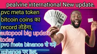 pealvine new update today ll pvc meta bitcoin का record break करेंगे ll