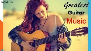 The Very Best Of French Romantic Guitar Songs 🎸 Soft Relaxing Instrumental Guitar Music