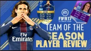 95 AW + TOTS PLAYER REVIEW CAVANI | FIFA 17 |