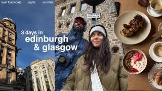 3 days in edinburgh & glasgow