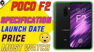 Poco F2 Specifications, Quad Cameara, Snapdragon 855, Price & Launch Date | Xiaomi Poco F2