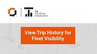 View Trip History for Fleet Visibility