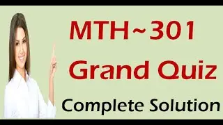 MTH301 Grand Quiz 2020 ll MTH301/MTH201 Grand Quiz By Maria Parveen ll VU Learning