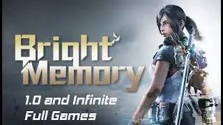 Bright Memory and Bright Memory: Infinite - Full Games