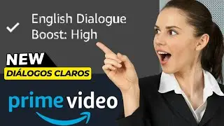 C&oacute;mo Mejorar los di&aacute;logos en Prime Video con Dialogue Boost. Ai para escuchar mejor las voces